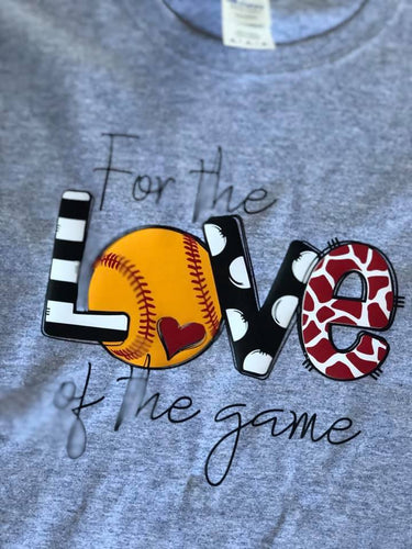 For the love of the game shirt