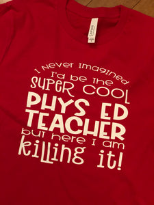 Super Cool Phys ED Teacher Shirt